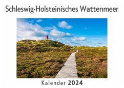 Schleswig-Holsteinisches Wattenmeer (Wandkalender 2024, Kalender DIN A4 quer, Monatskalender im Querformat mit Kalendarium, Das perfekte Geschenk) - Müller, Anna