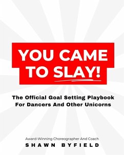 You Came To Slay Dancer Playbook - Byfield, Shawn You Came To Slay Dancer Playbook - Byfield, Shawn