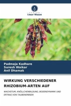 WIRKUNG VERSCHIEDENER RHIZOBIUM-ARTEN AUF - Kadhare, Padmaja;Waikar, Suresh;Dhamak, Anil