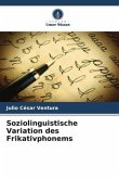 Soziolinguistische Variation des Frikativphonems