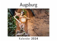 Augsburg (Wandkalender 2024, Kalender DIN A4 quer, Monatskalender im Querformat mit Kalendarium, Das perfekte Geschenk) - Müller, Anna Augsburg (Wandkalender 2024, Kalender DIN A4 quer, Monatskalender im Querformat mit Kalendarium, Das perfekte Geschenk) - Müller, Anna