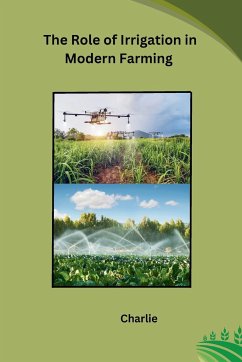 The Role of Irrigation in Modern Farming - Charlie