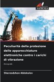 Peculiarità della protezione delle apparecchiature elettroniche contro i carichi di vibrazione