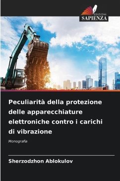 Peculiarità della protezione delle apparecchiature elettroniche contro i carichi di vibrazione - Ablokulov, Sherzodzhon