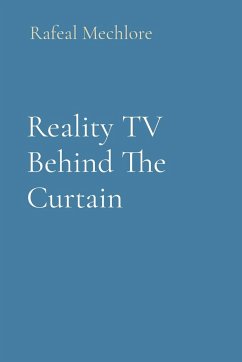 Reality TV Behind The Curtain - Mechlore, Rafeal