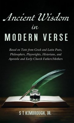 Ancient Wisdom in Modern Verse - Kimbrough, S T Jr.