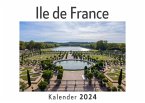 Ile de France (Wandkalender 2024, Kalender DIN A4 quer, Monatskalender im Querformat mit Kalendarium, Das perfekte Geschenk)