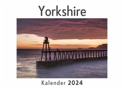 Yorkshire (Wandkalender 2024, Kalender DIN A4 quer, Monatskalender im Querformat mit Kalendarium, Das perfekte Geschenk) - Müller, Anna