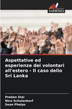 Aspettative ed esperienze dei volontari all'estero - Il caso dello Sri Lanka - Stai, Preben;Schulenkorf, Nico;Phelps, Sean