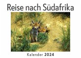 Reise nach Südafrika (Wandkalender 2024, Kalender DIN A4 quer, Monatskalender im Querformat mit Kalendarium, Das perfekte Geschenk)