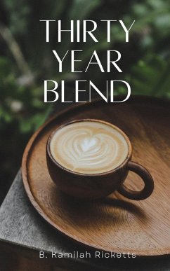 Thirty Year Blend - Ricketts, B. Kamilah