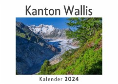 Kanton Wallis (Wandkalender 2024, Kalender DIN A4 quer, Monatskalender im Querformat mit Kalendarium, Das perfekte Geschenk) - Müller, Anna