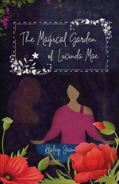 The Magical Garden of Lucinda Mae - Jean, Haley