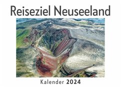 Reiseziel Neuseeland (Wandkalender 2024, Kalender DIN A4 quer, Monatskalender im Querformat mit Kalendarium, Das perfekte Geschenk) - Müller, Anna