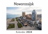 Noworossijsk (Wandkalender 2024, Kalender DIN A4 quer, Monatskalender im Querformat mit Kalendarium, Das perfekte Geschenk) Noworossijsk (Wandkalender 2024, Kalender DIN A4 quer, Monatskalender im Querformat mit Kalendarium, Das perfekte Geschenk)
