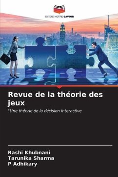 Revue de la théorie des jeux - Khubnani, Rashi;Sharma, Tarunika;Adhikary, P