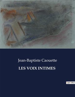 LES VOIX INTIMES - Caouette, Jean-Baptiste