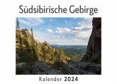 Südsibirische Gebirge (Wandkalender 2024, Kalender DIN A4 quer, Monatskalender im Querformat mit Kalendarium, Das perfekte Geschenk)
