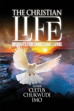 The Christian Life - Imo, Cletus Chukwudi