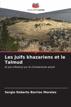 Les Juifs khazariens et le Talmud - Barrios Morales, Sergio Roberto