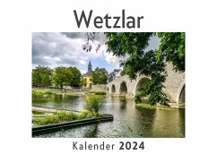 Wetzlar (Wandkalender 2024, Kalender DIN A4 quer, Monatskalender im Querformat mit Kalendarium, Das perfekte Geschenk) - Müller, Anna