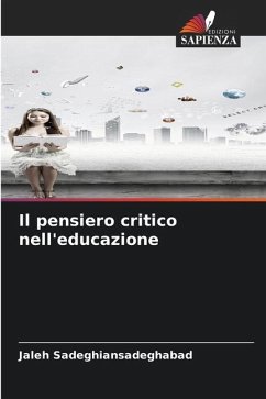 Il pensiero critico nell'educazione - Sadeghiansadeghabad, Jaleh