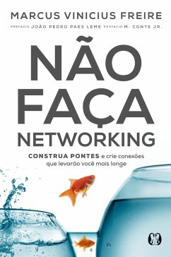 Não faça networking - Freire, Marcus