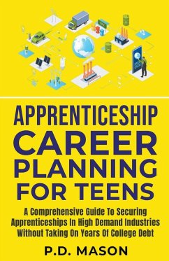 Apprenticeship Career Planning For Teens - Mason, P. D.