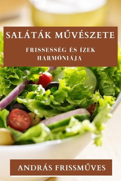 Saláták M¿vészete - Frissm¿ves, András