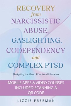 Recovery From Narcissistic Abuse, Gaslighting, Codependency and Complex PTSD - Freeman, Lizzie