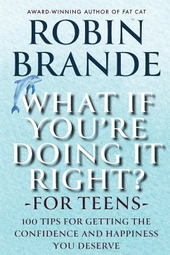 What If You're Doing It Right? For Teens - Brande, Robin