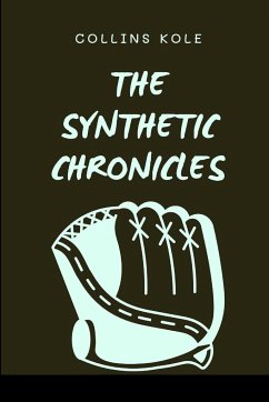 The Synthetic Chronicles - Collins, Kole