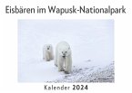 Eisbären im Wapusk-Nationalpark (Wandkalender 2024, Kalender DIN A4 quer, Monatskalender im Querformat mit Kalendarium, Das perfekte Geschenk)