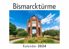 Bismarcktürme (Wandkalender 2024, Kalender DIN A4 quer, Monatskalender im Querformat mit Kalendarium, Das perfekte Geschenk) - Müller, Anna