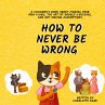 How to Never Be Wrong - Bild 1