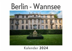 Berlin - Wannsee (Wandkalender 2024, Kalender DIN A4 quer, Monatskalender im Querformat mit Kalendarium, Das perfekte Geschenk) - Müller, Anna