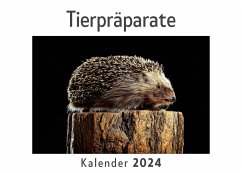 Tierpräparate (Wandkalender 2024, Kalender DIN A4 quer, Monatskalender im Querformat mit Kalendarium, Das perfekte Geschenk) - Müller, Anna