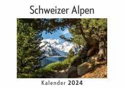 Schweizer Alpen (Wandkalender 2024, Kalender DIN A4 quer, Monatskalender im Querformat mit Kalendarium, Das perfekte Geschenk) - Müller, Anna