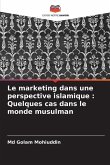 Le marketing dans une perspective islamique : Quelques cas dans le monde musulman