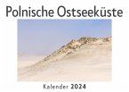 Polnische Ostseeküste (Wandkalender 2024, Kalender DIN A4 quer, Monatskalender im Querformat mit Kalendarium, Das perfekte Geschenk)