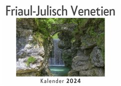 Friaul-Julisch Venetien (Wandkalender 2024, Kalender DIN A4 quer, Monatskalender im Querformat mit Kalendarium, Das perfekte Geschenk) - Müller, Anna