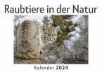 Raubtiere in der Natur (Wandkalender 2024, Kalender DIN A4 quer, Monatskalender im Querformat mit Kalendarium, Das perfekte Geschenk)