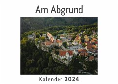 Am Abgrund (Wandkalender 2024, Kalender DIN A4 quer, Monatskalender im Querformat mit Kalendarium, Das perfekte Geschenk) - Müller, Anna