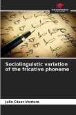 Sociolinguistic variation of the fricative phoneme