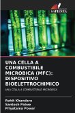 UNA CELLA A COMBUSTIBILE MICROBICA (MFC): DISPOSITIVO BIOELETTROCHIMICO