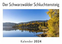 Der Schwarzwälder Schluchtensteig (Wandkalender 2024, Kalender DIN A4 quer, Monatskalender im Querformat mit Kalendarium, Das perfekte Geschenk) - Müller, Anna