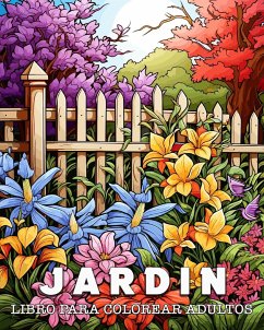 Libro para Colorear Adultos Jardin - Bb, Lea Schöning