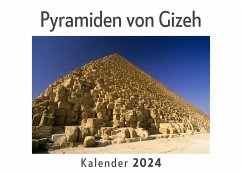 Pyramiden von Gizeh (Wandkalender 2024, Kalender DIN A4 quer, Monatskalender im Querformat mit Kalendarium, Das perfekte Geschenk) - Müller, Anna