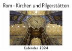 Rom - Kirchen und Pilgerstätten (Wandkalender 2024, Kalender DIN A4 quer, Monatskalender im Querformat mit Kalendarium, Das perfekte Geschenk)