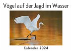 Vögel auf der Jagd im Wasser (Wandkalender 2024, Kalender DIN A4 quer, Monatskalender im Querformat mit Kalendarium, Das perfekte Geschenk)
